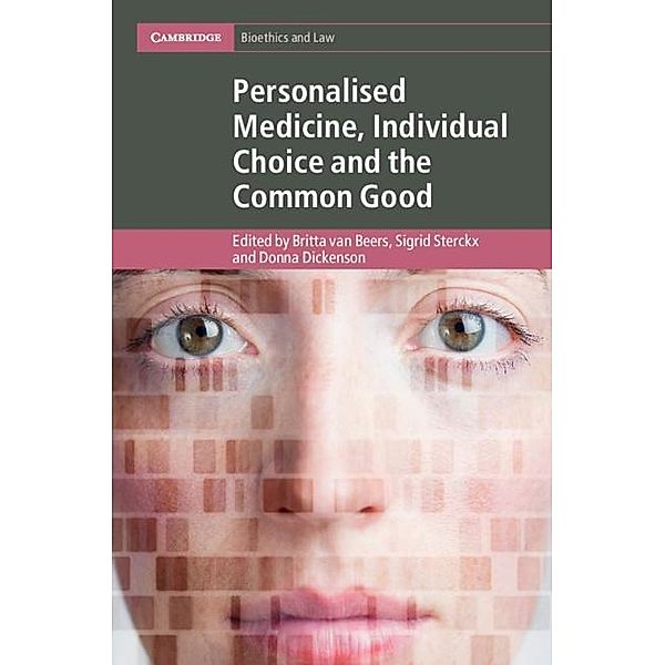 Personalised Medicine, Individual Choice and the Common Good / Cambridge Bioethics and Law