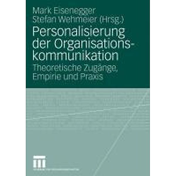 Personalisierung der Organisationskommunikation / Organisationskommunikation, Mark Eisenegger, Stefan Wehmeier