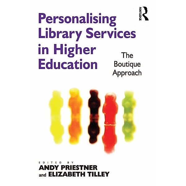 Personalising Library Services in Higher Education, Elizabeth Tilley