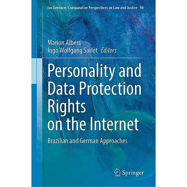 Personality and Data Protection Rights on the Internet / Ius Gentium: Comparative Perspectives on Law and Justice Bd.96