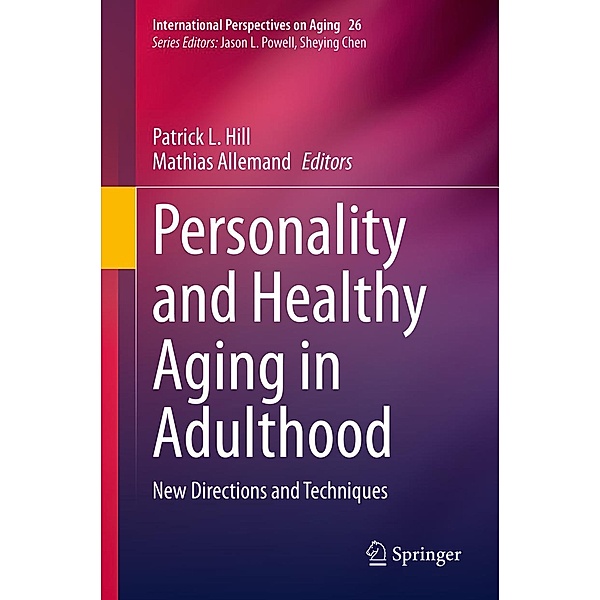 Personality and Healthy Aging in Adulthood / International Perspectives on Aging Bd.26