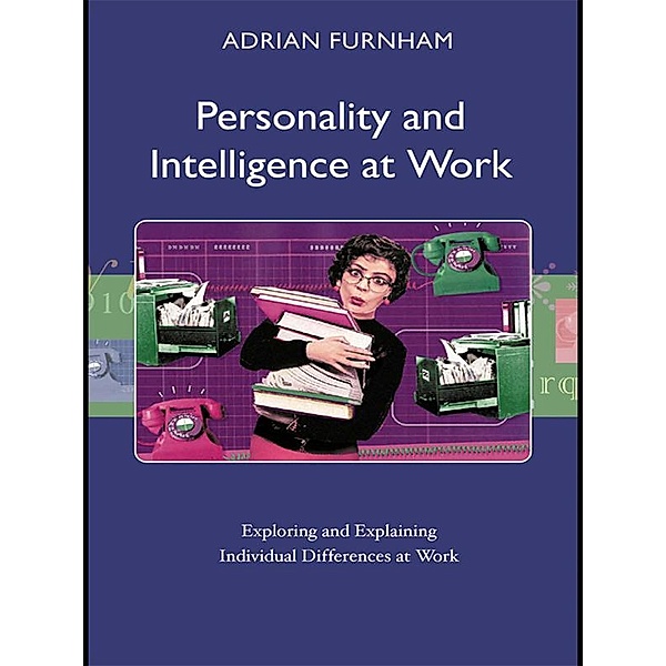 Personality and Intelligence at Work, Adrian Furnham