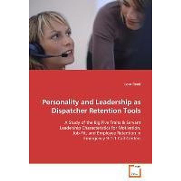 Personality and Leadership as Dispatcher Retention Tools, Lora Reed