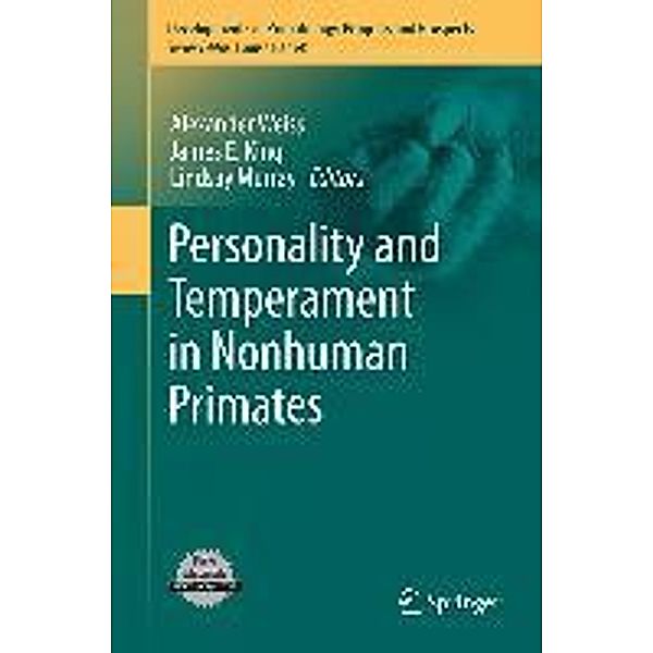 Personality and Temperament in Nonhuman Primates / Developments in Primatology: Progress and Prospects, Alexander Weiss, Lindsay Murray