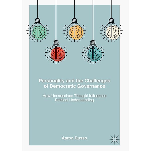 Personality and the Challenges of Democratic Governance / Progress in Mathematics, Aaron Dusso