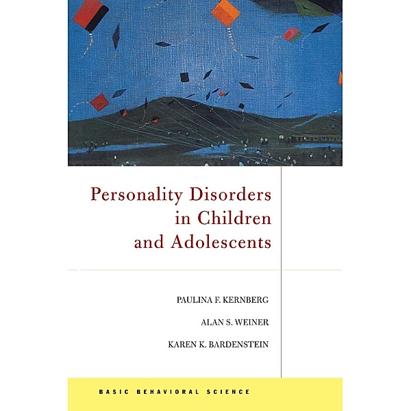 Personality Disorders In Children And Adolescents, Paulina F. Kernberg, Alan S Weiner, Karen Bardenstein