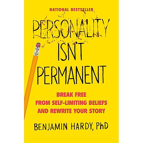 Personality Isn't Permanent, Benjamin Hardy