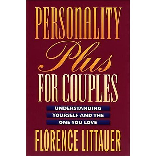 Personality Plus for Couples, Florence Littauer