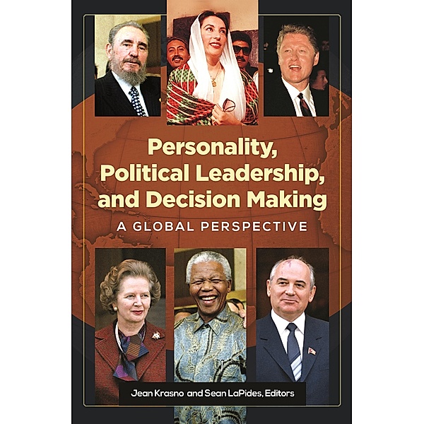Personality, Political Leadership, and Decision Making, Jean Krasno, Sean Lapides