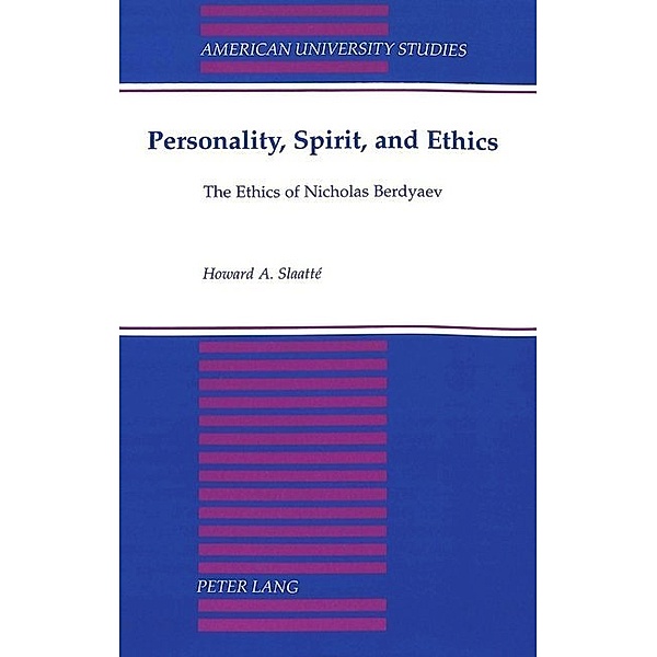Personality, Spirit, and Ethics, Howard A. Slaatte, Eric Lingens