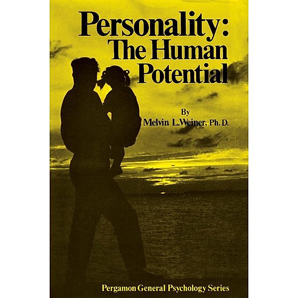 Personality: The Human Potential, Melvin L. Weiner