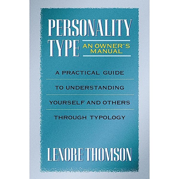 Personality Type: An Owner's Manual, Lenore Thomson