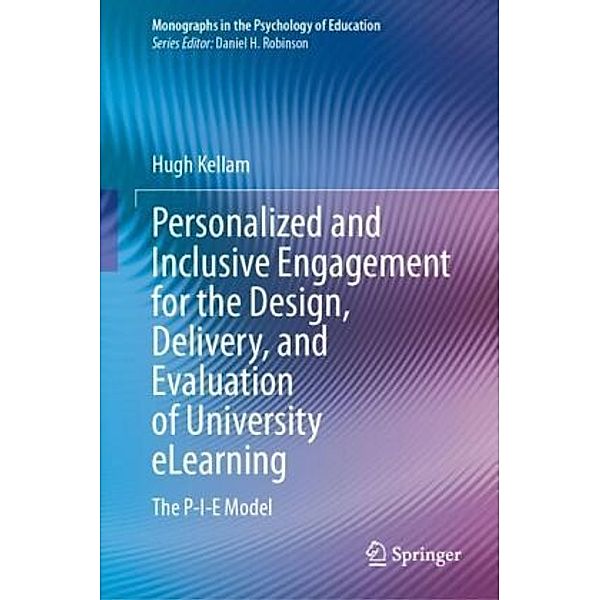 Personalized and Inclusive Engagement for the Design, Delivery, and Evaluation of University eLearning, Hugh Kellam