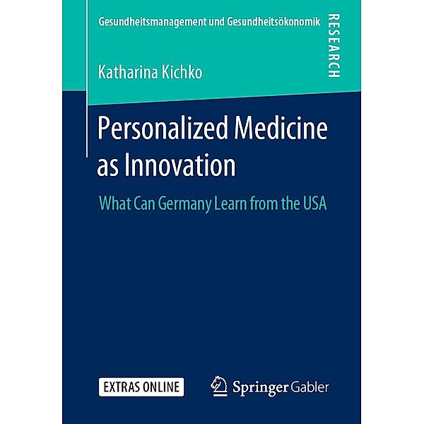 Personalized Medicine as Innovation / Gesundheitsmanagement und Gesundheitsökonomik, Katharina Kichko