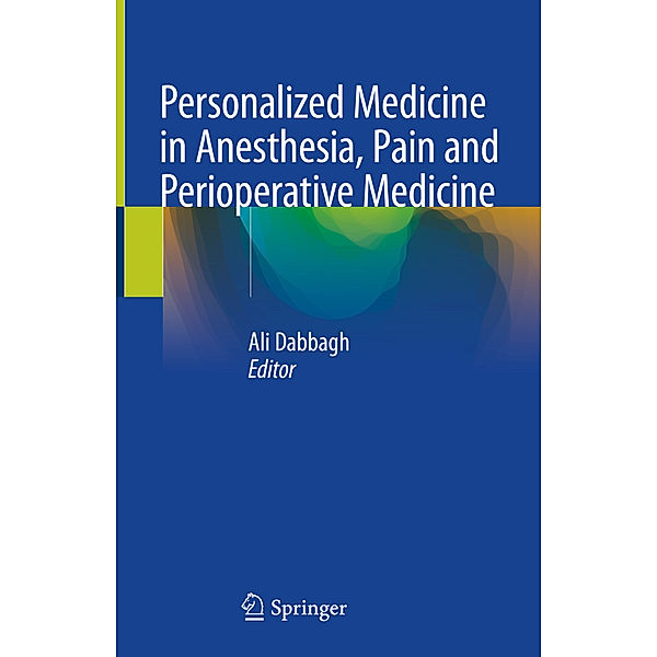 Personalized Medicine in Anesthesia, Pain and Perioperative Medicine