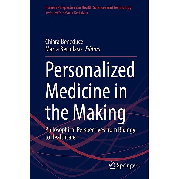 Personalized Medicine in the Making / Human Perspectives in Health Sciences and Technology Bd.3