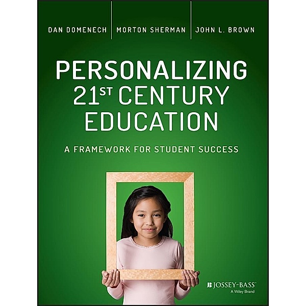 Personalizing 21st Century Education, Dan Domenech, Morton Sherman, John L. Brown