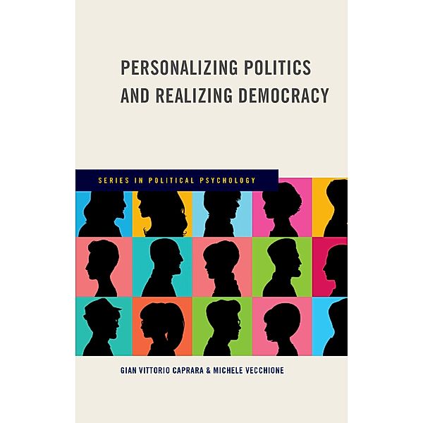 Personalizing Politics and Realizing Democracy, Gian Vittorio Caprara, Michele Vecchione