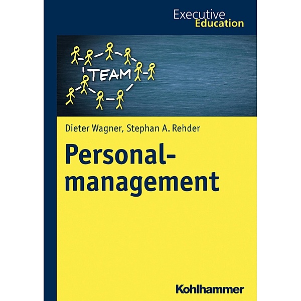 Personalmanagement, Dieter Wagner, Stephan A. Rehder