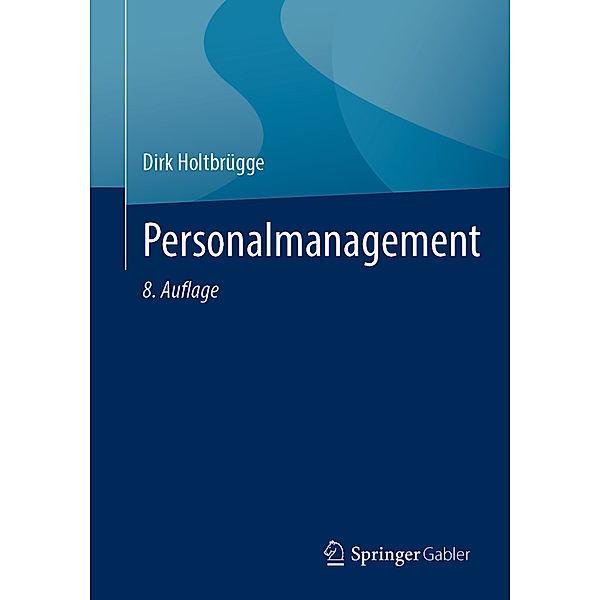 Personalmanagement, Dirk Holtbrügge