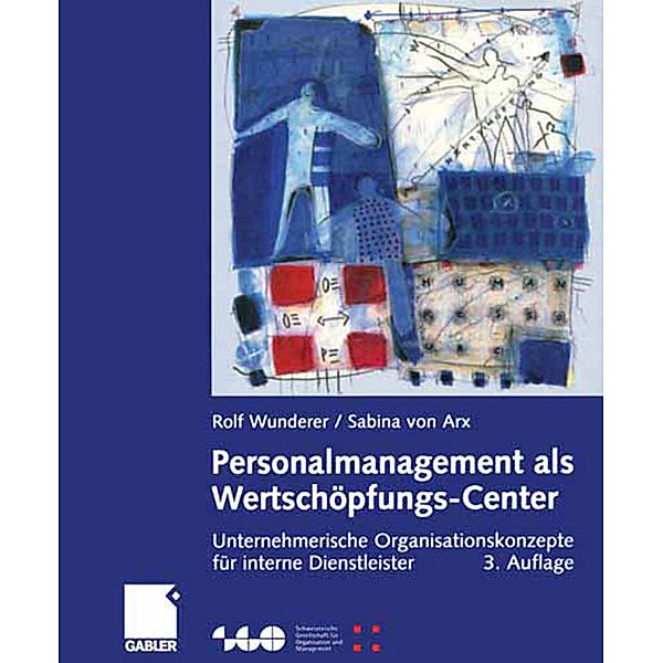 Personalmanagement als Wertschöpfungs-Center, Rolf Wunderer, Sabina von Arx