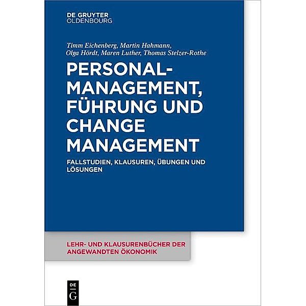 Personalmanagement, Führung und Change-Management / Lehr- und Klausurenbücher der angewandten Ökonomik, Timm Eichenberg, Martin Hahmann, Olga Hördt, Maren Luther, Thomas Stelzer-Rothe