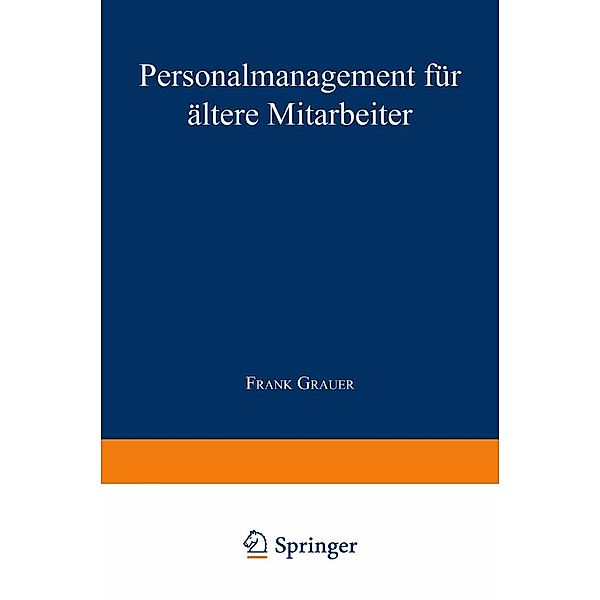 Personalmanagement für ältere Mitarbeiter, Frank Grauer