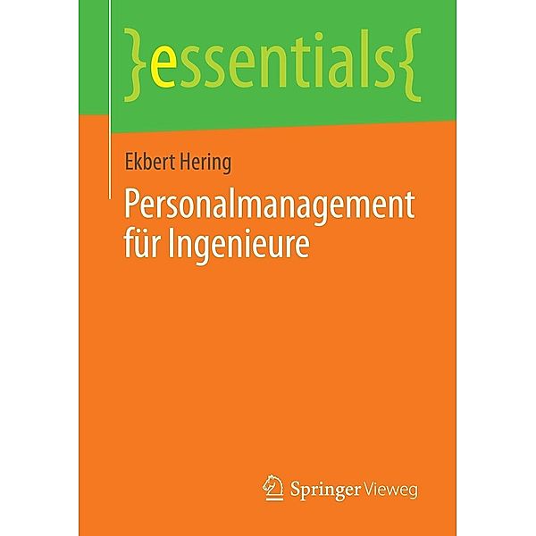 Personalmanagement für Ingenieure / essentials, Ekbert Hering