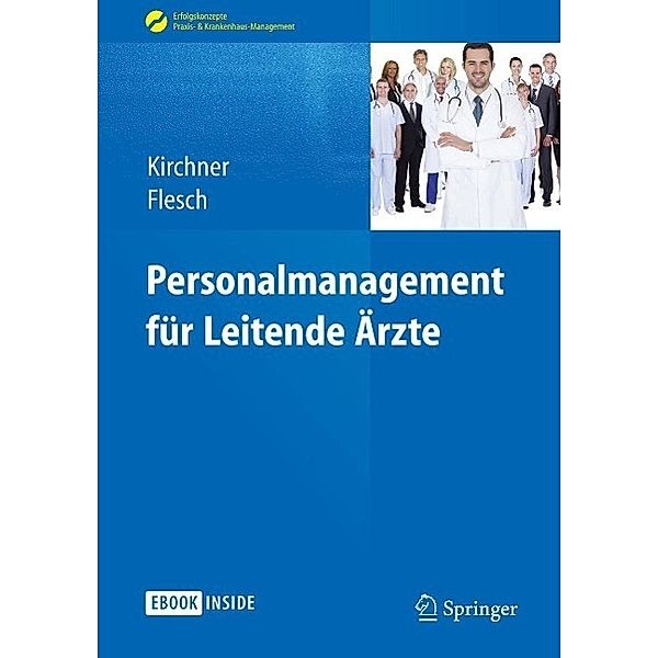 Personalmanagement für Leitende Ärzte / Erfolgskonzepte Praxis- & Krankenhaus-Management