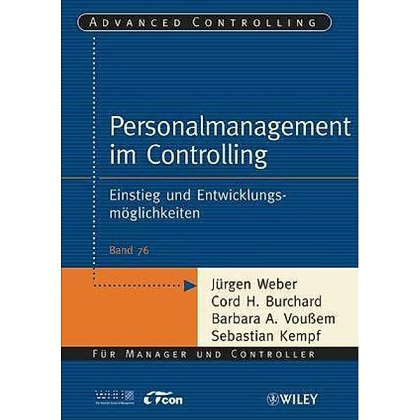 Personalmanagement im Controlling / Advanced Controlling Bd.76, Jürgen Weber, Cord H. Burchard, Barbara A. Voußem, Sebastian Kempf