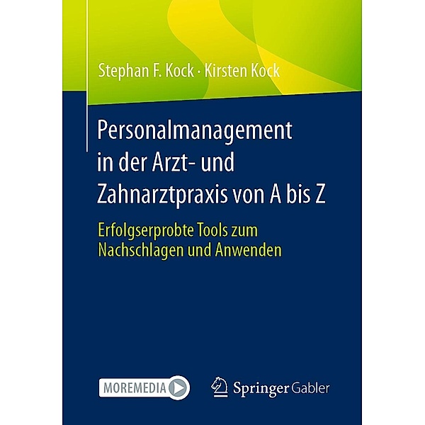 Personalmanagement in der Arzt- und Zahnarztpraxis von A bis Z, Stephan Kock, Kirsten Kock