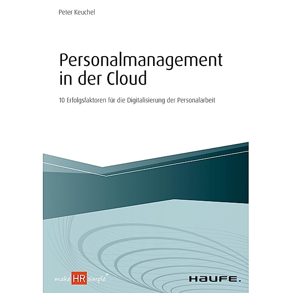Personalmanagement in der Cloud / Haufe Fachbuch, Peter Keuchel