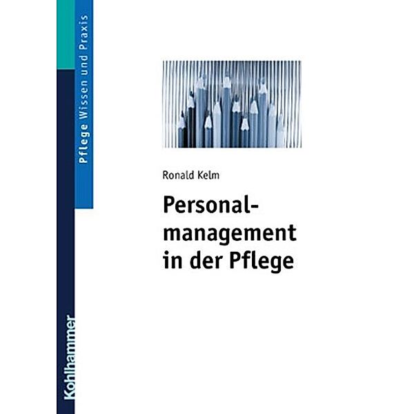 Personalmanagement in der Pflege, Ronald Kelm