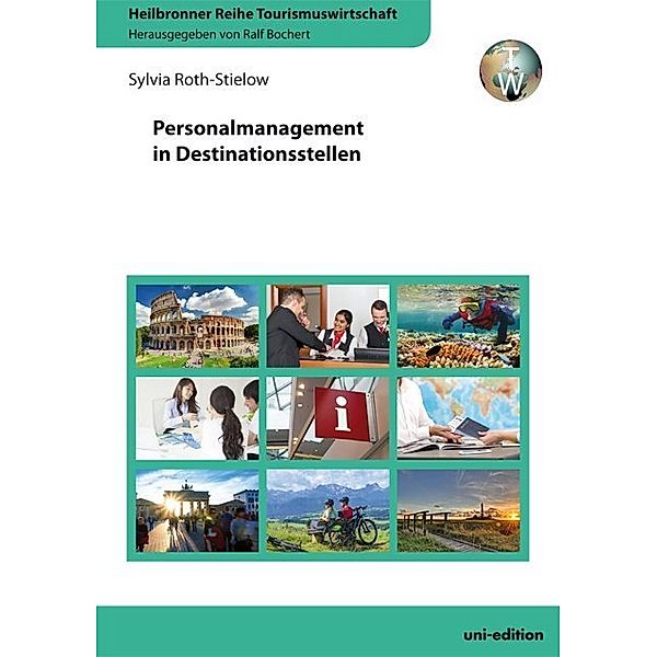 Personalmanagement in Destinationsstellen, Sylvia Roth-Stielow