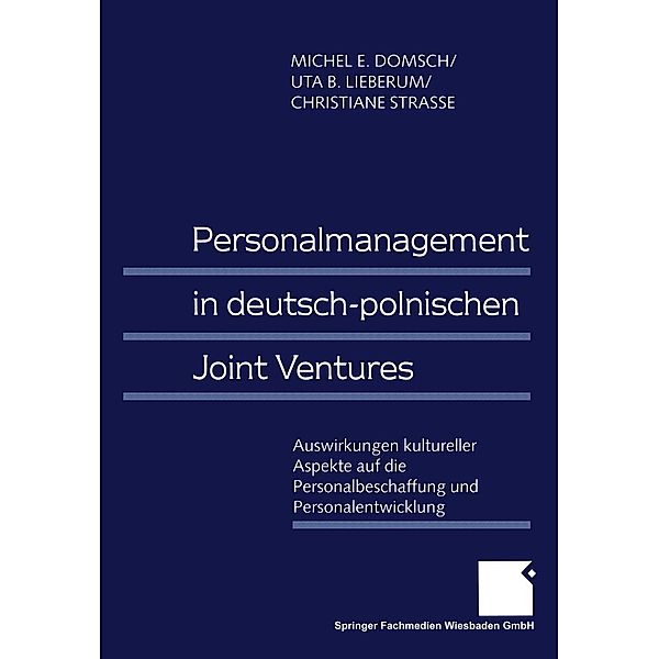 Personalmanagement in deutsch-polnischen Joint Ventures, Michel E. Domsch, Uta Lieberum, Christiane Strasse