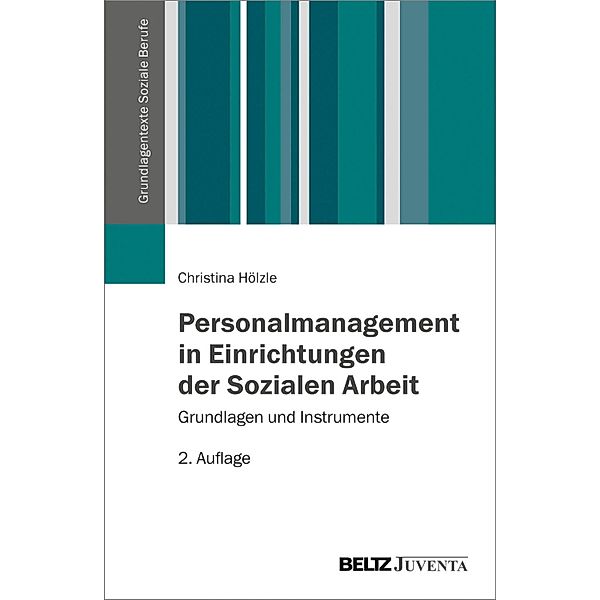 Personalmanagement in Einrichtungen der Sozialen Arbeit / Grundlagentexte Soziale Berufe, Christina Hölzle