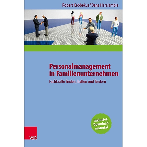 Personalmanagement in Familienunternehmen, Robert Kebbekus, Dana Haralambie