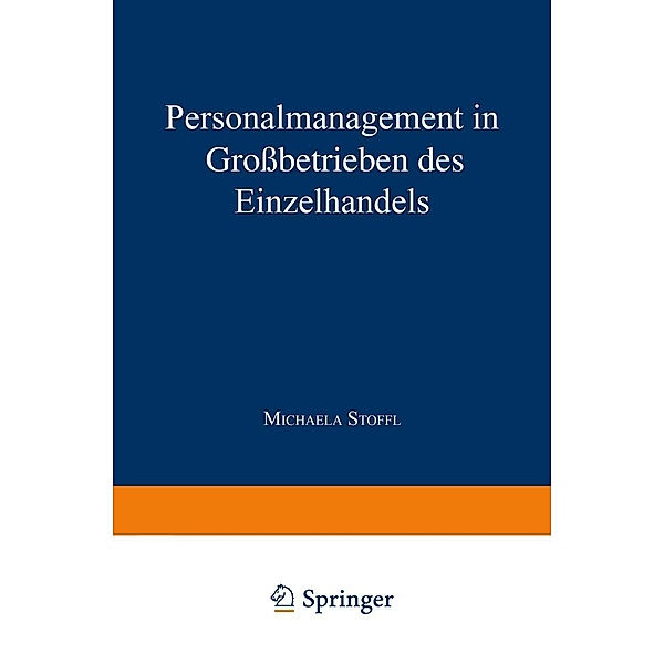 Personalmanagement in Grossbetrieben des Einzelhandels, Michaela Stoffl