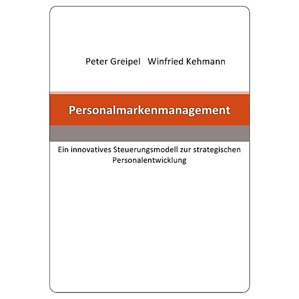 Personalmarkenmanagement, Peter Greipel, Winfried Kehmann