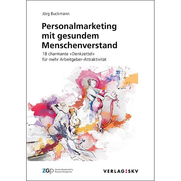 Personalmarketing mit gesundem Menschenverstand / SKV, Jörg Buckmann