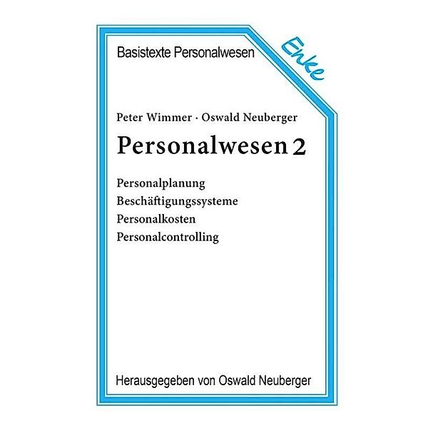 Personalplanung, Beschäftigungssysteme, Personalkosten, Personalcontrolling, Oswald Neuberger, Peter Wimmer