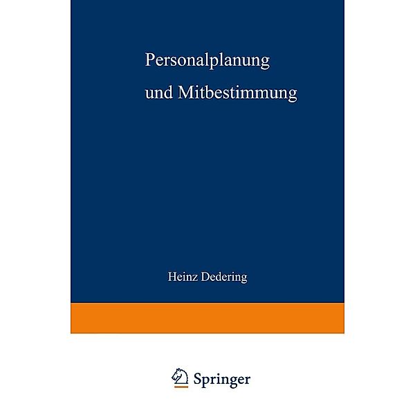 Personalplanung und Mitbestimmung, Heinz Dedering