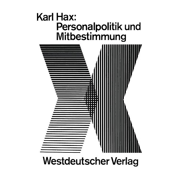 Personalpolitik und Mitbestimmung, Karl Hax