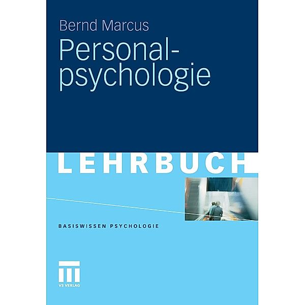 Personalpsychologie / Basiswissen Psychologie, Bernd Marcus