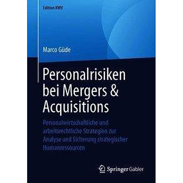 Personalrisiken bei Mergers & Acquisitions, Marco Güde