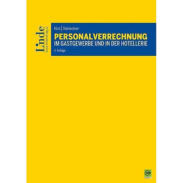 Personalverrechnung im Gastgewerbe und in der Hotellerie (f. Österreich), Elfriede Köck, Günter Steinlechner
