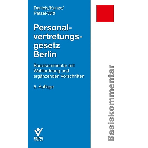 Personalvertretungsgesetz Berlin, Wolfgang Daniels, Sandra Kunze, Enrico Pätzel, Marko Witt