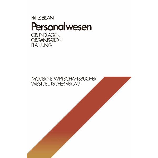 Personalwesen / Moderne Wirtschaftsbücher Bd.6, Fritz Bisani