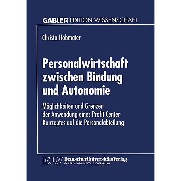 Personalwirtschaft zwischen Bindung und Autonomie, Christa Hobmaier