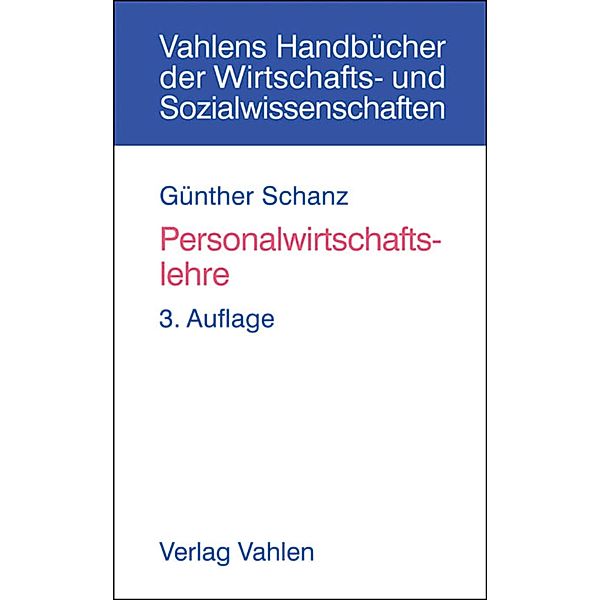Personalwirtschaftslehre / Vahlens Handbücher der Wirtschafts- und Sozialwissenschaften, Günther Schanz
